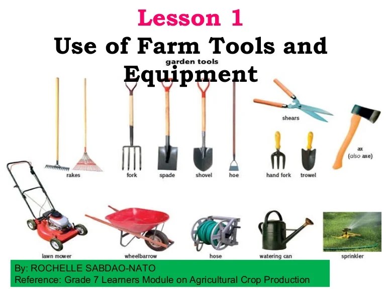 Lesson 1 Use of farm Tools and Equipment