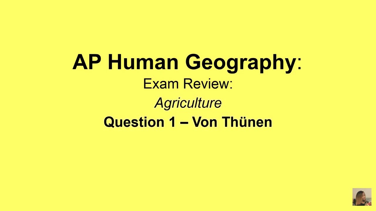 AP Human Geography Exam Review Agriculture Question 1