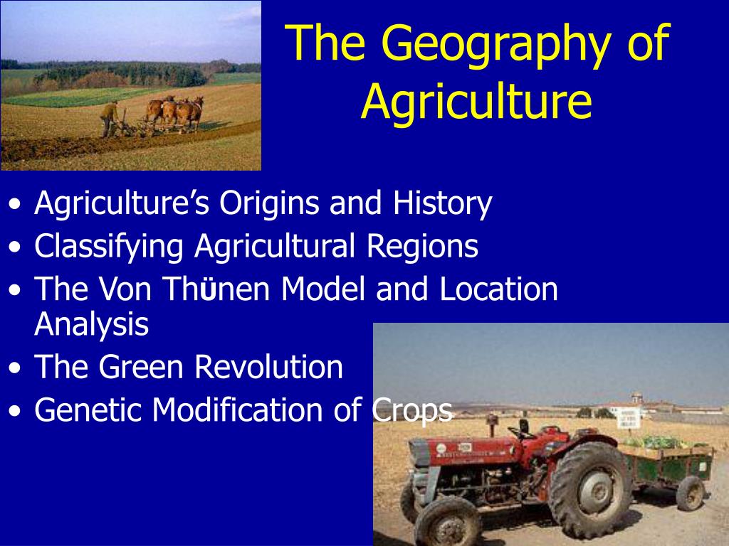 PPT The Geography of Agriculture PowerPoint Presentation